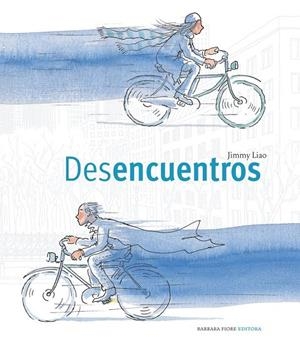 Desencuentros | 9788493559199 | , Jimmy Liao