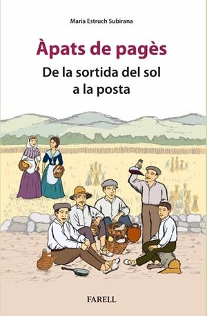 Àpats de pagès. De la sortida del sol a la posta | 9788410211131 | Estruch Subirana, Maria