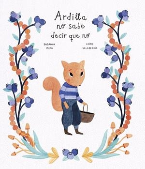 Ardilla no sabe decir que no | 9788418599668 | Isern, Susanna / , Leire Salaberria