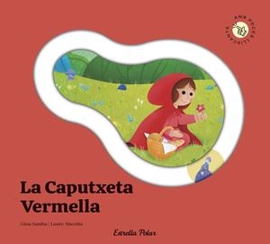 La Caputxeta Vermella. Conte amb peces lliscants | 9791387903688 | Gina Samba,  / Macotta, Laure