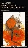Entre líneas: el cuento o la vida | 9788483101681 | Landero, Luis