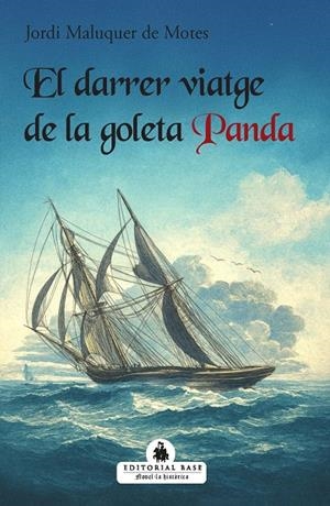El darrer viatge de la goleta Panda | 9791387728328 | Maluquer de Motes, Jordi
