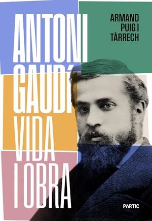 Antoni Gaudí, vida i obra | 9788498096378 | Puig, Armand