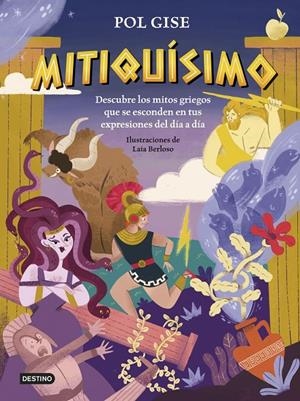 Mitiquísimo | 9788408316992 | Gise, Pol