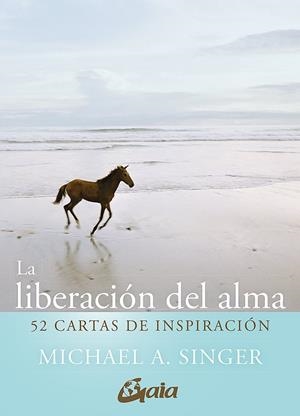 La liberación del alma. 52 cartas de inspiración | 9788411080101 | A. Singer, Michael