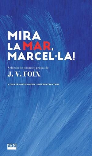 Mira la mar, Marcel·la! | 9788491914068 | Foix, J.V.