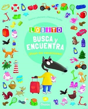 Lobito - Busca y encuentra - Vivan las vacaciones | 9791039528009 | LALLEMAND, Orianne / THUILLIER, Éléonore
