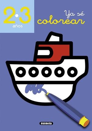 Ya sé colorear 2-3 años | 9788467781656 | Susaeta, Equipo