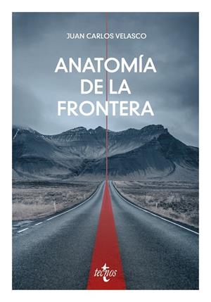 Anatomía de la frontera | 9788430992164 | Velasco Arroyo, Juan Carlos