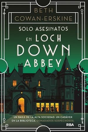 Solo asesinatos en Loch Down Abbey | 9788411326094 | Cowan-Erskine, Beth