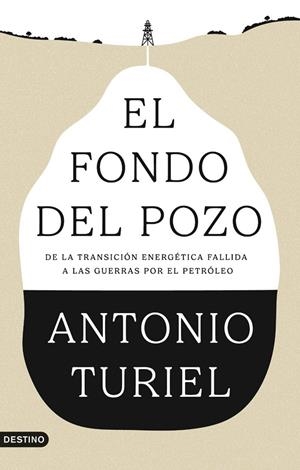 El fondo del pozo | 9788423370610 | Turiel, Antonio